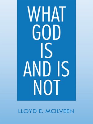 cover image of What God Is And Is Not
